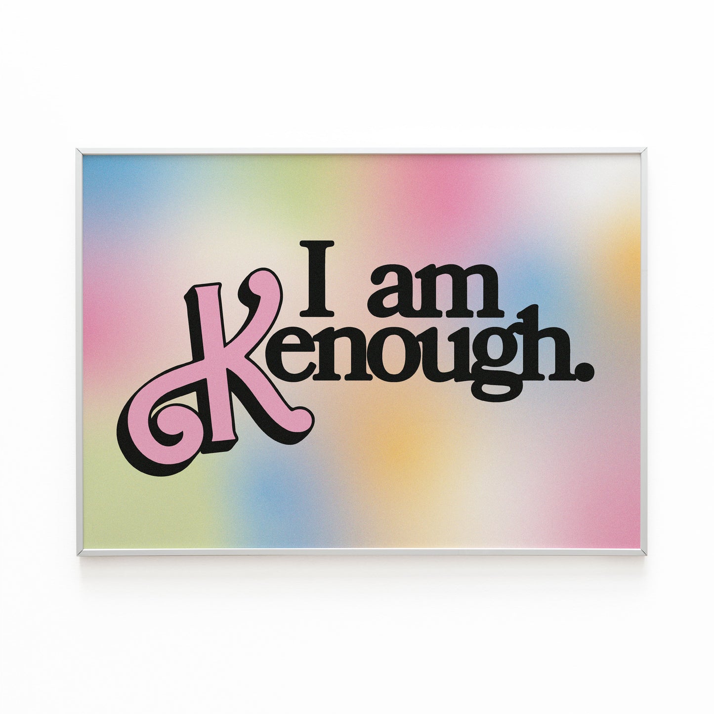 I AM KENOUGH PRINT