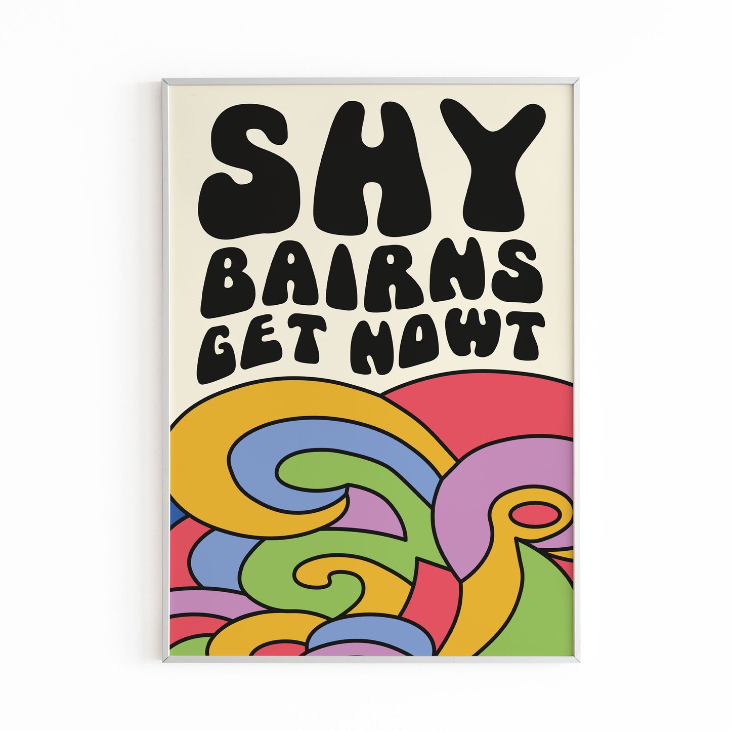 SHY BAIRNS GET NOWT PRINT