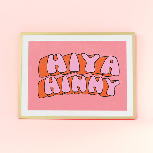 HIYA HINNY PRINT