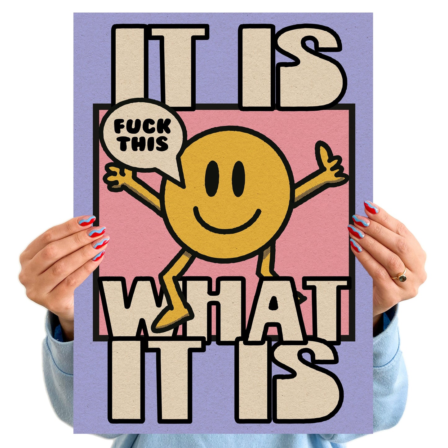 IT IS WHAT IT IS PRINT