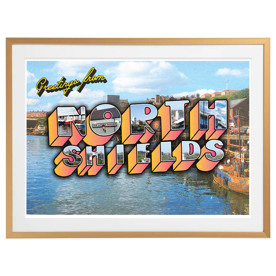 GREETINGS FROM NORTH SHIELDS PRINT