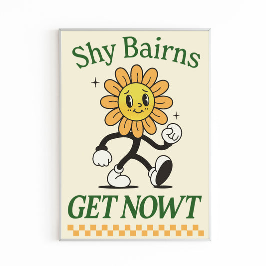 SHY BAIRNS GET NOWT - FLOWER