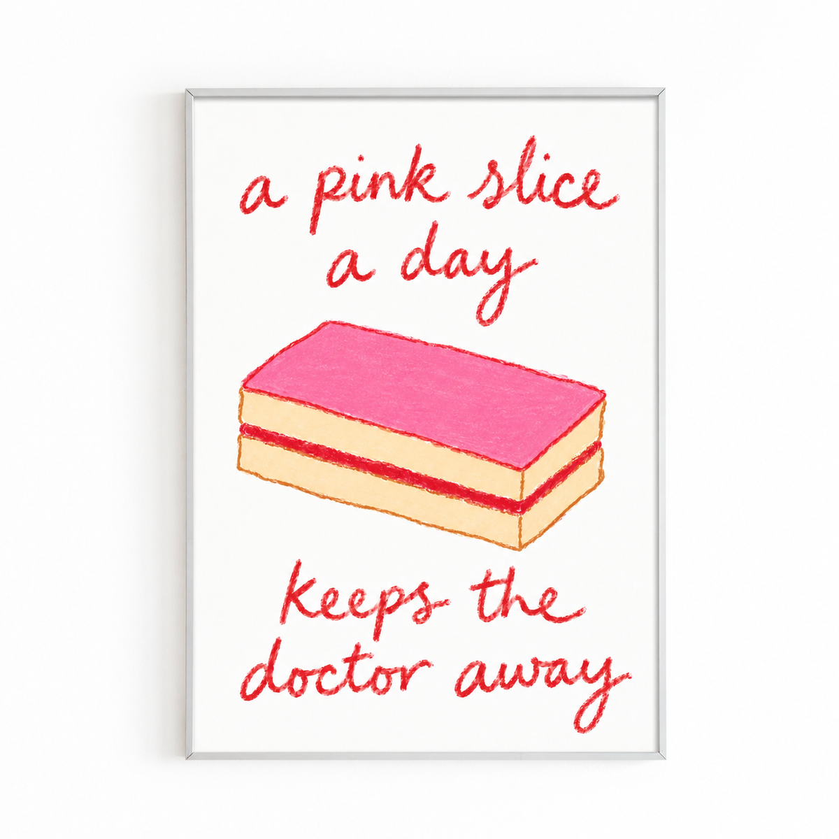 A PINK SLICE A DAY PRINT in a white frame — frame not included