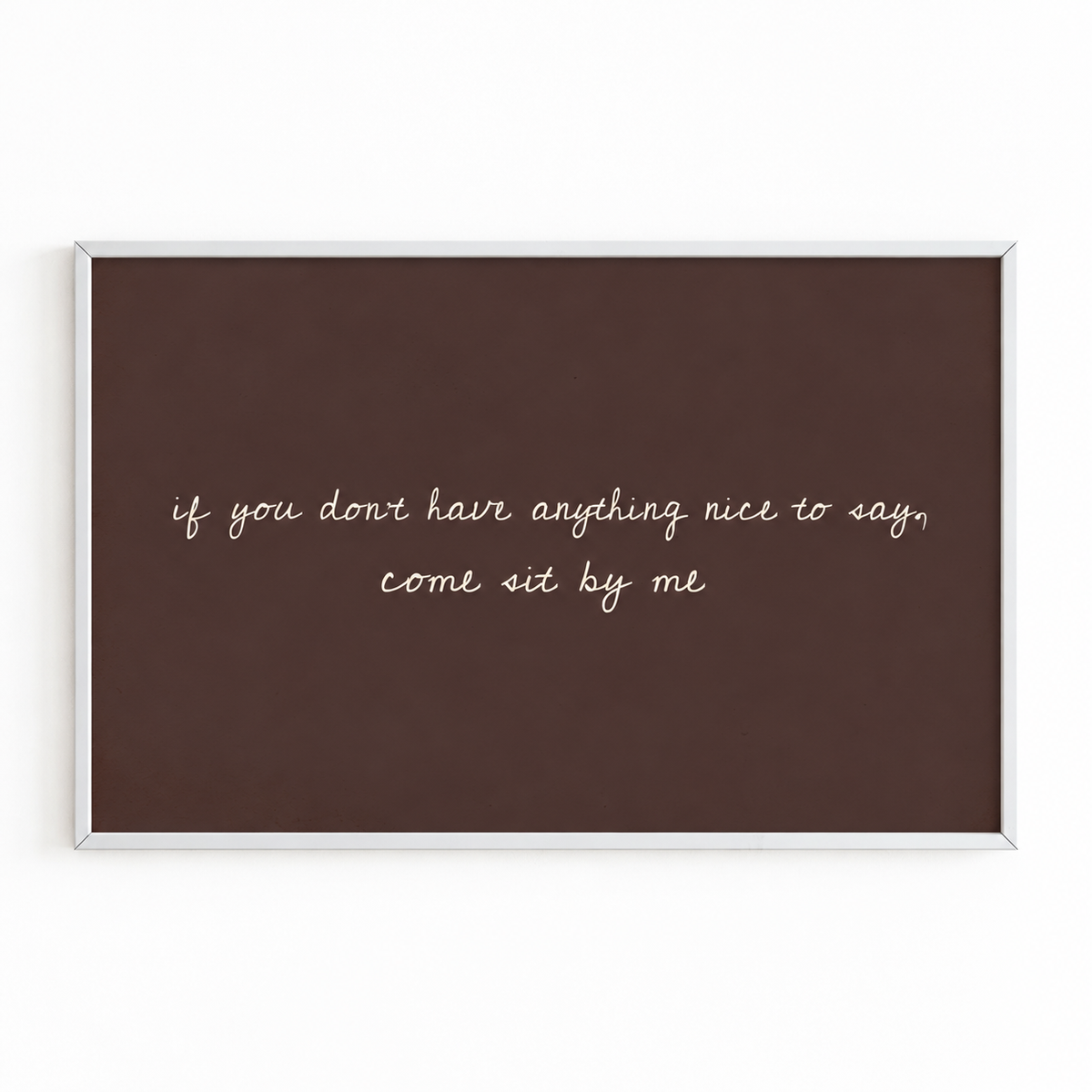 COME SIT BY ME — BROWN PRINT white frame mockup